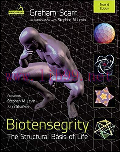 (PDF)Biotensegrity:The Structural Basis of Life 2nd Edition