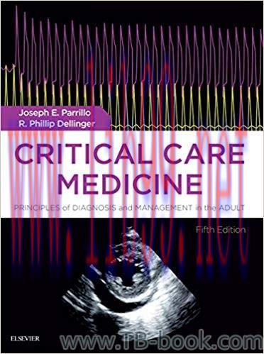 Critical Care Medicine: Principles of Diagnosis and Management in the Adult 5th Edition by Jose...