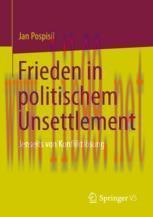 [PDF]Frieden in politischem Unsettlement: Jenseits von Konfliktl&ouml;sung
