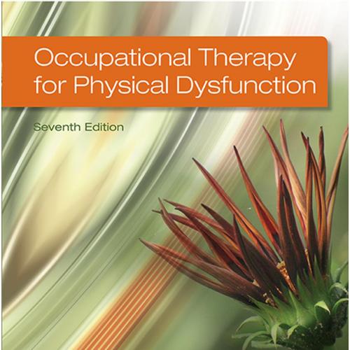 Occupational Therapy for Physical Dysfunction, 7th Edition