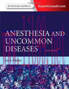 [AME]Anesthesia and Uncommon Diseases: Expert Consult &ndash; Online and Print, 6e (Original PDF)