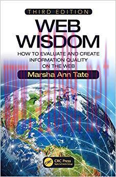 Web Wisdom: How to Evaluate and Create Information Quality on the Web, Third Edition 3rd Editio...