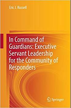 (PDF)In Command of Guardians Executive Servant Leadership for the Community of Responders 1st e...