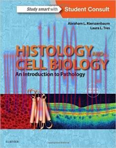 [AME]Histology and Cell Biology: An Introduction to Pathology, 4th Edition (ORIGINAL PDF from_ ...