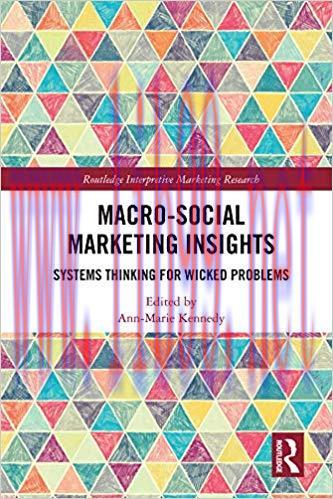 Macro-Social Marketing Insights: Systems Thinking for Wicked Problems (Routledge Interpretive M...