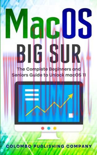 [FOX-Ebook]macOS Big Sur: The Complete Beginners and Seniors Guide to Unlock macOS 11