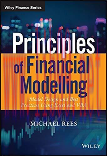 Principles of Financial Modelling: Model Design and Best Practices Using Excel and VBA (The Wil...