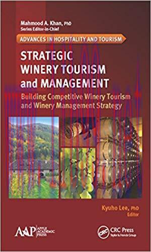 (PDF)Strategic Winery Tourism and Management: Building Competitive Winery Tourism and Winery Ma...