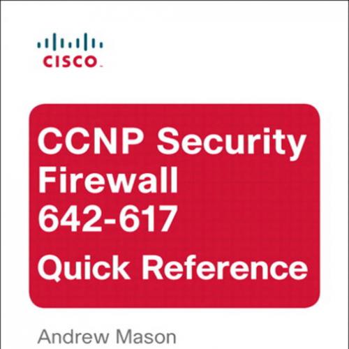 CCNP Security Firewall 642-617 Quick Reference