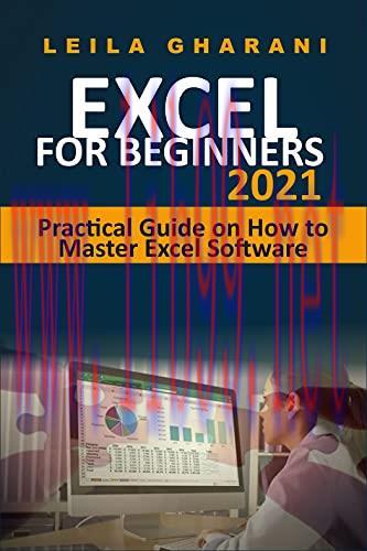[FOX-Ebook]EXCEL FOR BEGINNERS 2021: Practical Guide on How to Master Excel Software