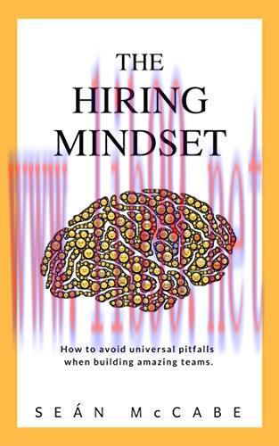 (PDF)The Hiring Mindset: How to avoid universal pitfalls when building amazing teams.