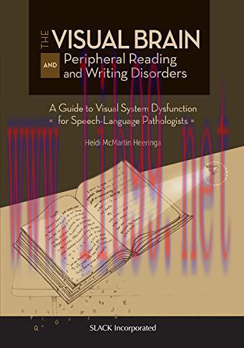 [AME]The Visual Brain and Peripheral Reading and Writing Disorders: A Guide to Visual System Dy...