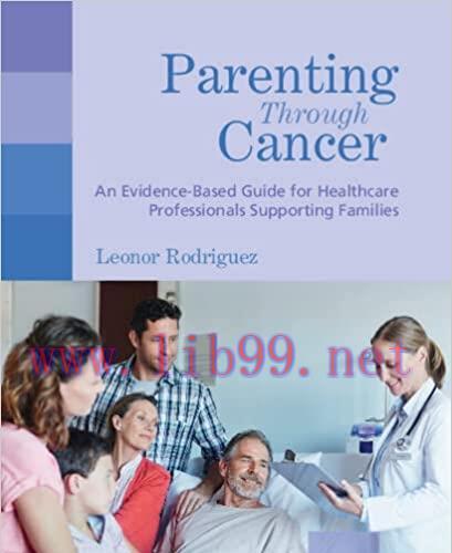 [AME]Parenting through Cancer: An Evidence-Based Guide for Healthcare Professionals Supporting ...