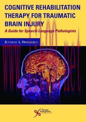 [AME]Cognitive Rehabilitation Therapy for Traumatic Brain Injury: A Guide for Speech-Language P...