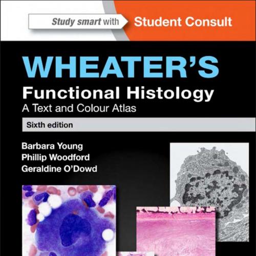Wheater's Functional Histology A Text and Colour Atlas 6th Edition