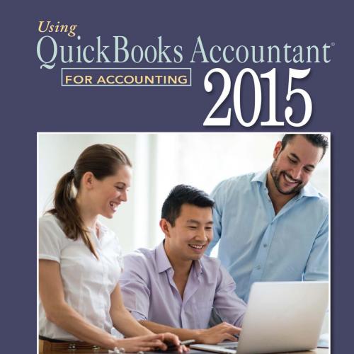 Using Quickbooks Accountant 2015, 14th ed. - Wei Zhi