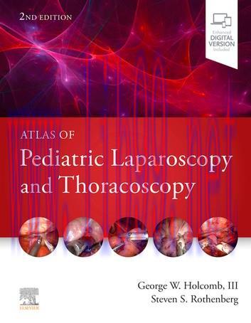 [AME]Atlas of Pediatric Laparoscopy and Thoracoscopy, 2nd Edition (Videos)