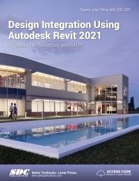 (PDF)Design Integration Using Autodesk Revit 2021 12th Edition by Stine, Daniel John