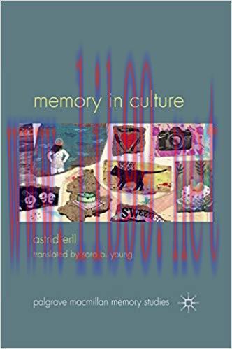 Memory in Culture (Palgrave Macmillan Memory Studies) 2011 Edition,