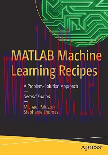 [FOX-Ebook]MATLAB Machine Learning Recipes: A Problem-Solution Approach, 2nd Edition