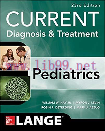 (PDF)CURRENT Diagnosis and Treatment Pediatrics, Twenty-Third Edition (Lange) 23rd Edition