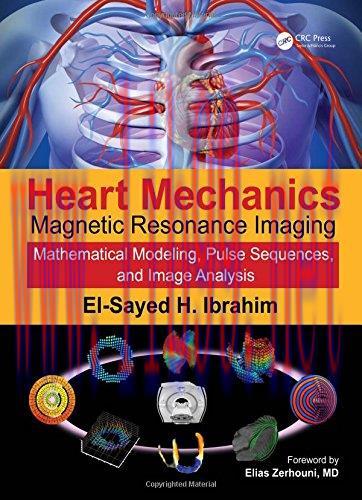 [AME]Heart Mechanics: Magnetic Resonance Imaging―Mathematical Modeling, Pulse Sequences, and Im...
