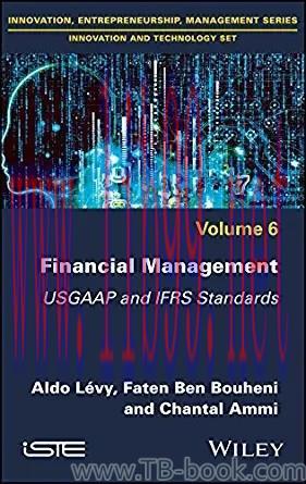 Financial Management: USGAAP and IFRS Standards 1st Edition by Aldo Levy 课本