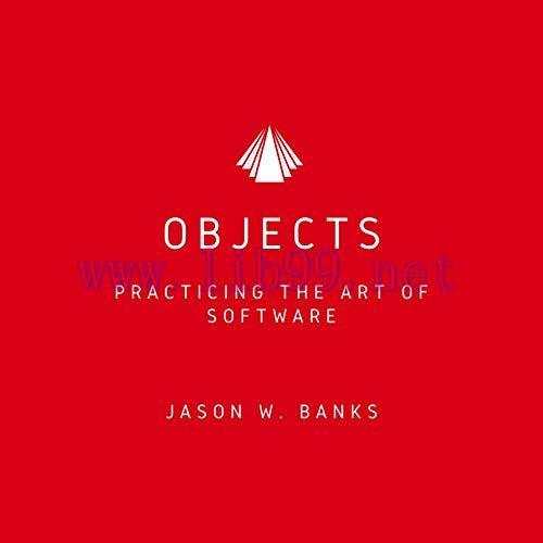 [FOX-Ebook]Objects: Practicing the Art of Software