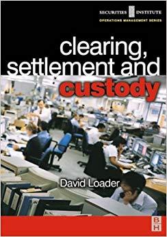 (PDF)Clearing, Settlement and Custody (Operations Management Series (Securities Institute).) 1s...