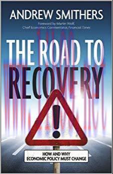 (PDF)The Road to Recovery: How and Why Economic Policy Must Change 1st Edition