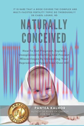 [AME]Naturally Conceived: How To Get Pregnant, Explain Unexplained Infertility And Prevent Misc...