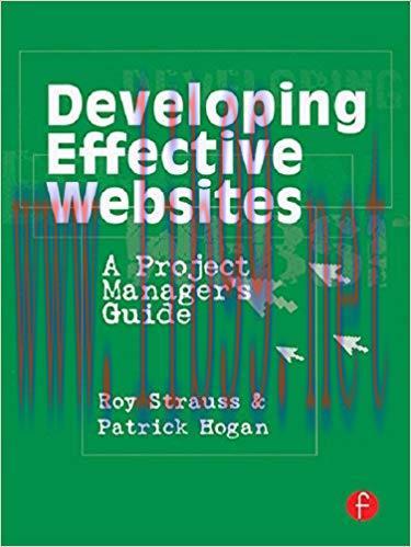 Developing Effective Websites: A Project Manager&rsquo;s Guide 1st Edition,