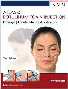 [AME]Atlas of Botulinum Toxin Injection: Dosage, Localization, Application, 3rd edition (Origin...