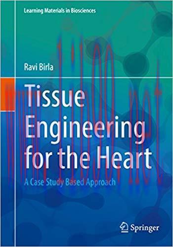 (PDF)Tissue Engineering for the Heart: A Case Study Based Approach (Learning Materials in Biosc...