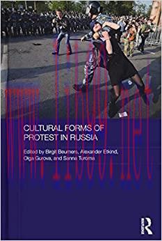 (PDF)Cultural Forms of Protest in Russia (Routledge Contemporary Russia and Eastern Europe Seri...