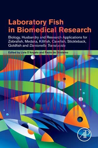[AME]Laboratory Fish in Biomedical Research: Biology, Husbandry and Research Applications for Z...