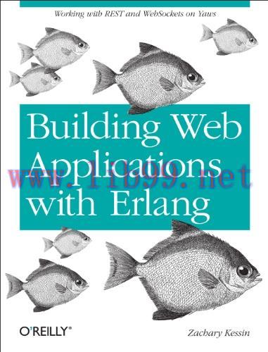 [FOX-Ebook]Building Web Applications with Erlang: Working with REST and Web Sockets on Yaws