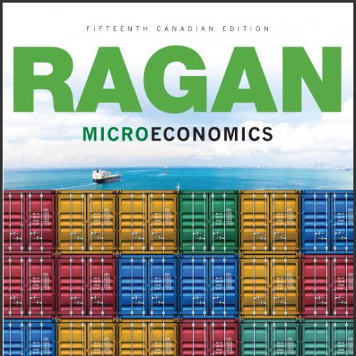 (Solution Manual)Microeconomics, Fifteenth 15th Canadian Edition by Ragan.zip