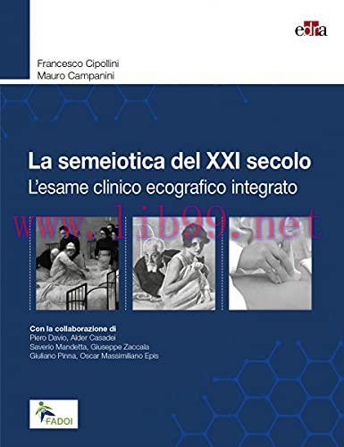 [AME]La semeiotica del XXI secolo. L&rsquo;esame clinico ecografico integrato (EPUB3 + Converted PDF)