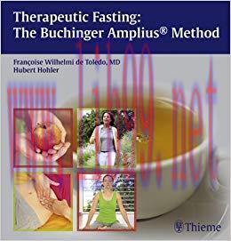 (PDF)Therapeutic Fasting: The Buchinger Amplius Method: The Buchinger Amplius&reg; Method 1st Editi...