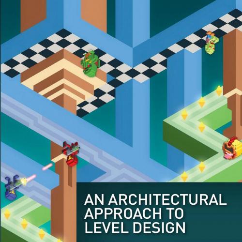 Architectural Approach to Level Design, An
