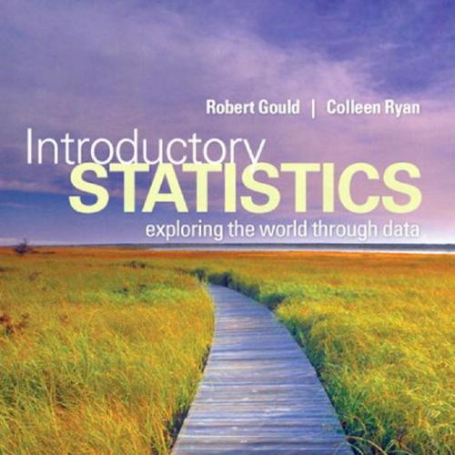 Introductory Statistics Exploring the World Through Data