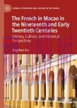 [PDF]The French in Macao in the Nineteenth and Early Twentieth Centuries: Literary, Cultural, a...