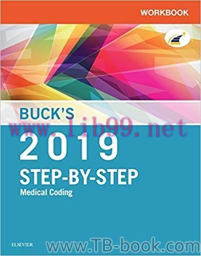 Buck&rsquo;s Workbook for Step-by-Step Medical Coding, 2019 Edition 1st Edition by Elsevier
