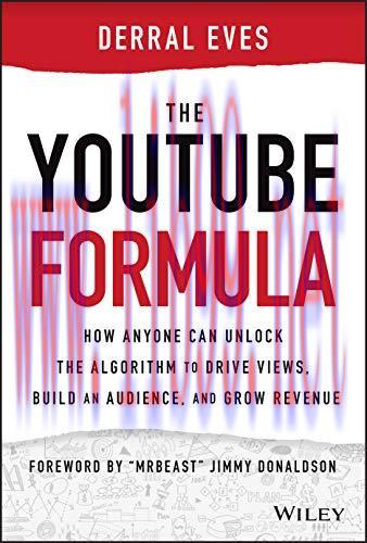 [FOX-Ebook]The YouTube Formula: How Anyone Can Unlock the Algorithm to Drive Views, Build an Au...