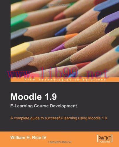 [FOX-Ebook]Moodle 1.9 E-Learning Course Development: A complete guide to successful learning us...