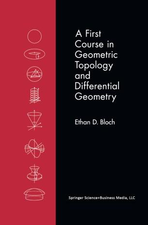 A First Course in Geometric Topology and Differential Geometry