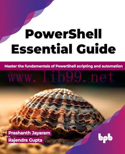 [FOX-Ebook]PowerShell Essential Guide: Master the fundamentals of PowerShell scripting and auto...