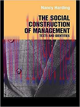(PDF)The Social Construction of Management (Routledge Studies in Management, Organizations and ...