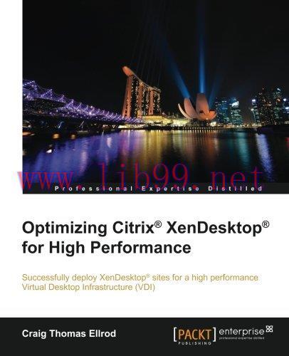 [FOX-Ebook]Optimizing Citrix&reg; XenDesktop&reg; for High Performance